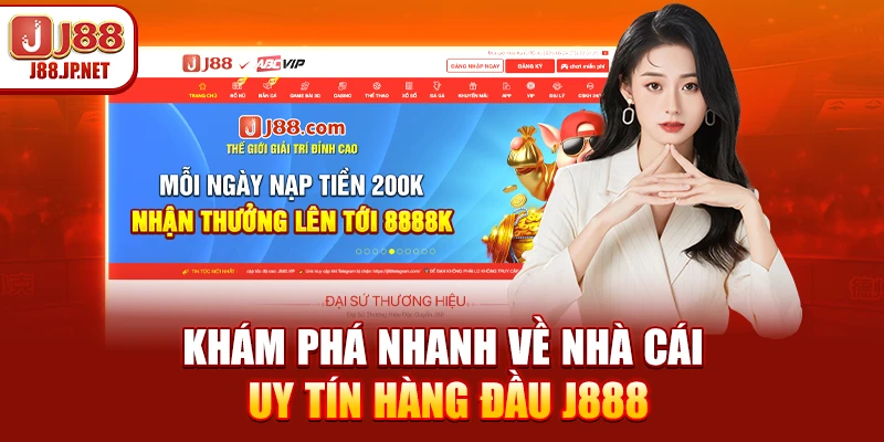 Khám phá nhanh về nhà cái uy tín hàng đầu j888