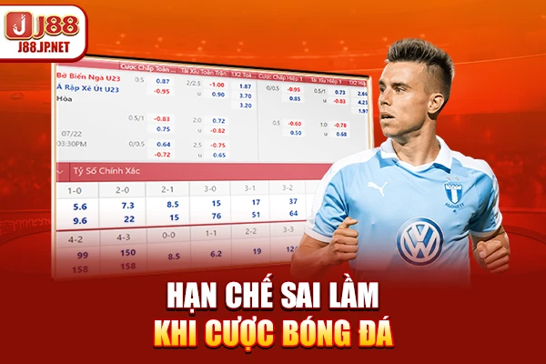 Hạn chế sai lầm khi cược bóng đá