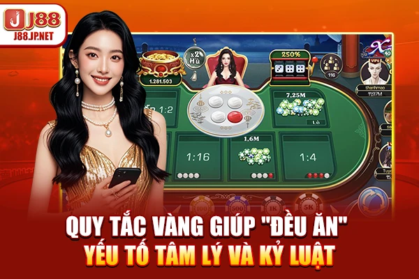 Quy tắc vàng giúp "đều ăn" - Yếu tố tâm lý và kỷ luật